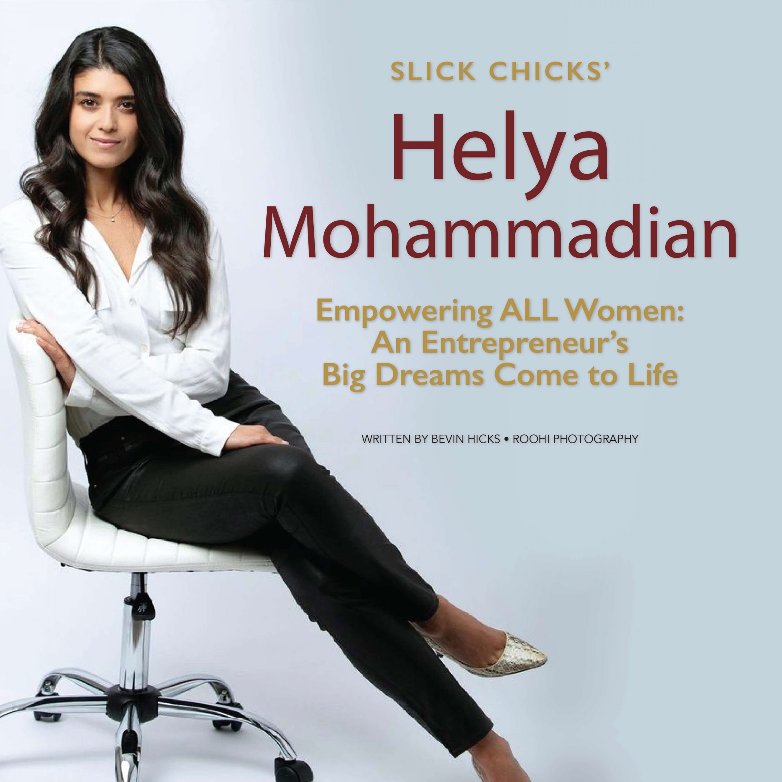 SLICK CHICKS' Helya Mohammadian – Empowering ALL Women: An Entrepreneur's  Big Dreams Come to Life