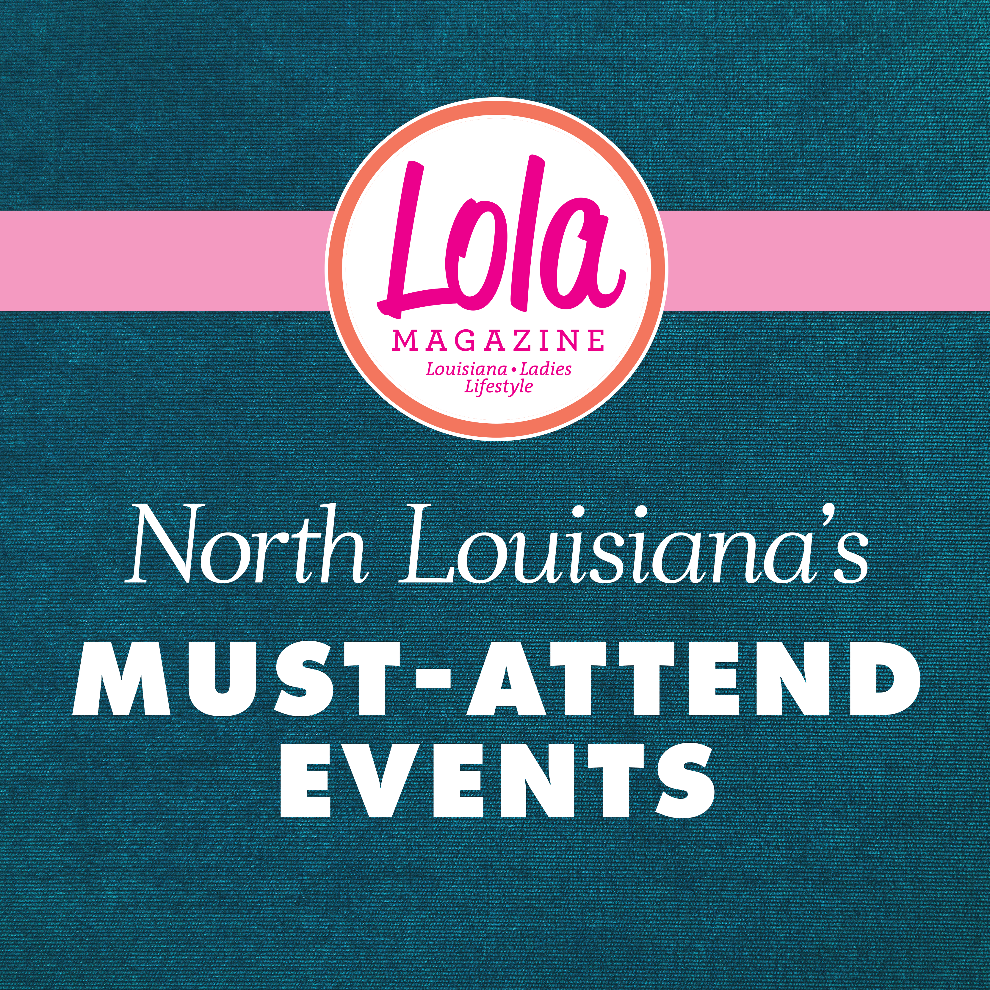 Featured image for “North Louisiana’s Must Attend Events”